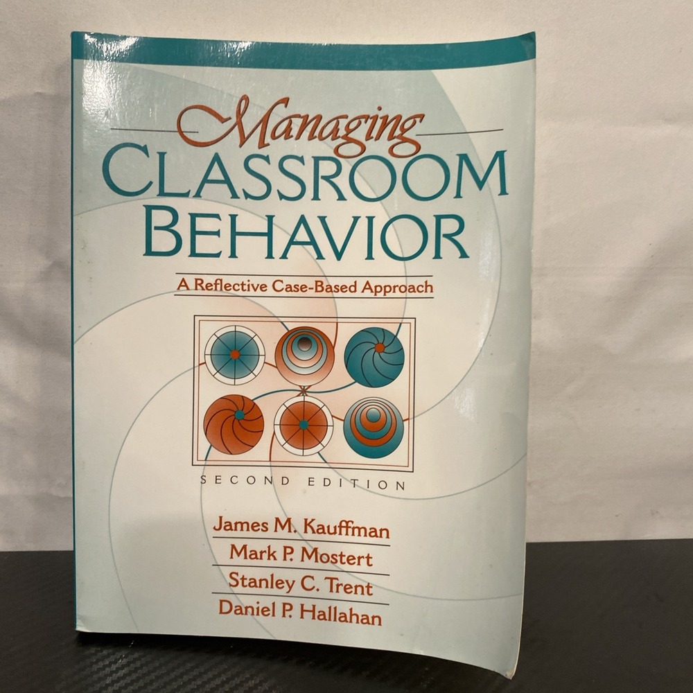 Managing Classroom Behavior : A Reflective Case Based Approach‎ by James M....